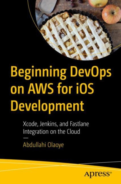 Book cover of: Beginning DevOps on AWS for iOS Development. By: Abdullahi Olaoye