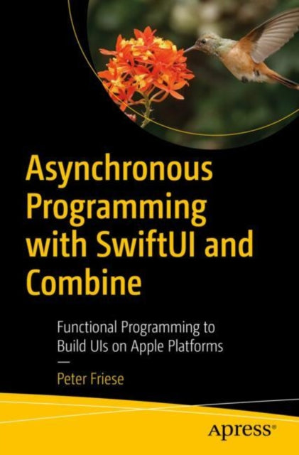 Book cover of: Asynchronous Programming with SwiftUI and Combine. By: Peter Friese