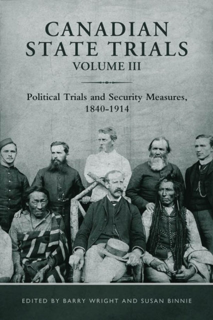 Book cover of: Canadian State Trials, Volume III. By: Barry Wright