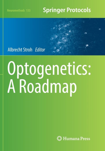 Book cover of: Optogenetics: A Roadmap. By: Albrecht Stroh