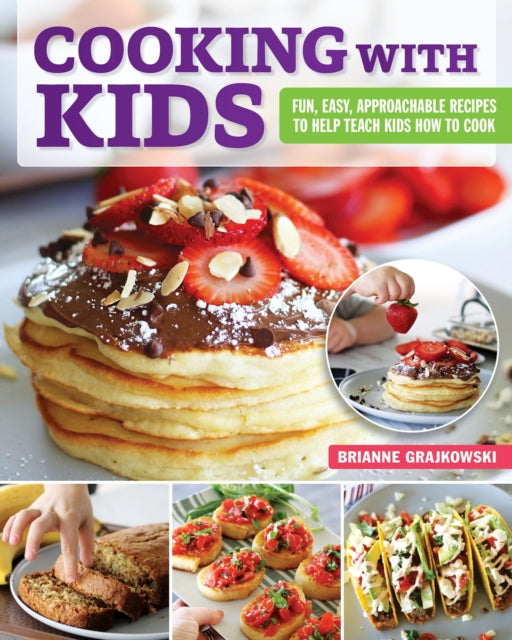 Book cover of: Cooking with Kids. By: Brianne Grajkowski
