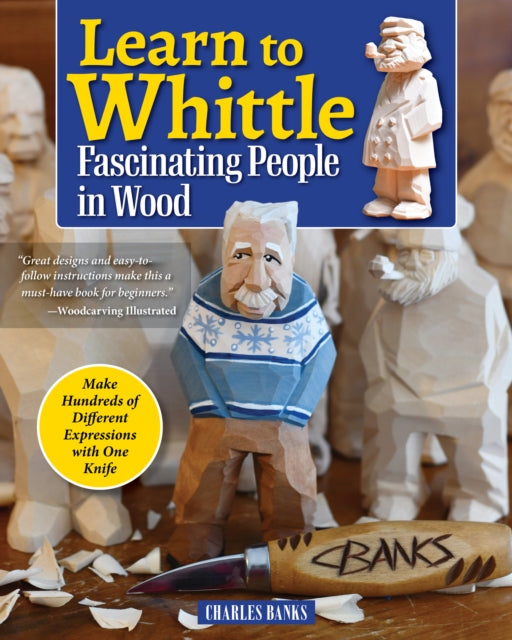 Book cover of: Learn to Whittle Fascinating People in Wood. By: Charles Banks