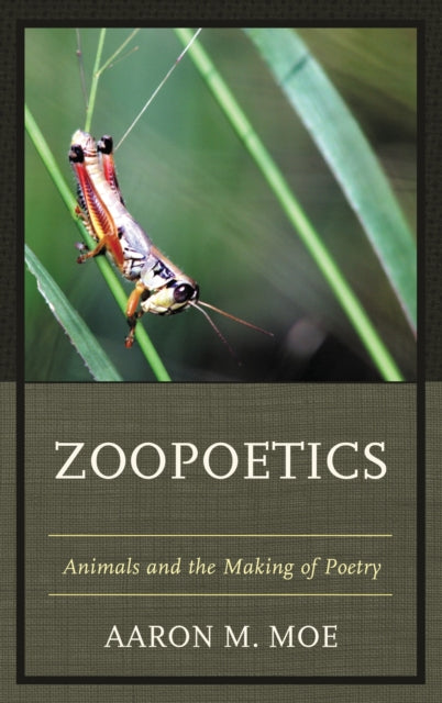 Book cover of: Zoopoetics. By: Aaron M. Moe
