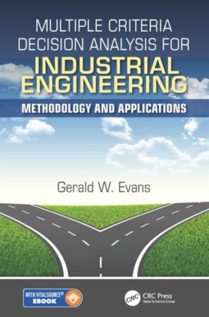 Book cover of: Multiple Criteria Decision Analysis for Industrial Engineering. By: Gerald William Evans