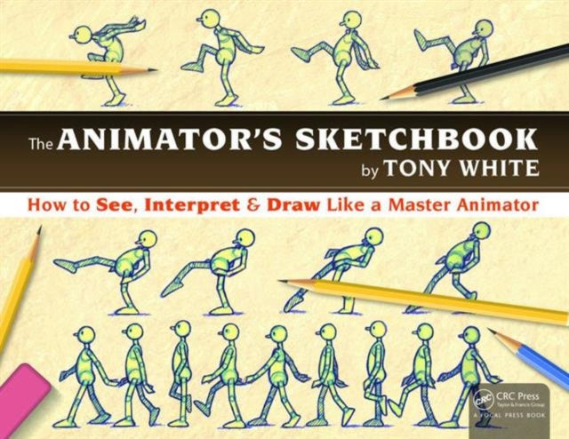 Book cover of: Animator's Sketchbook. By: Tony White