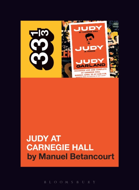 Book cover of: Judy Garland's Judy at Carnegie Hall. By: Manuel Betancourt