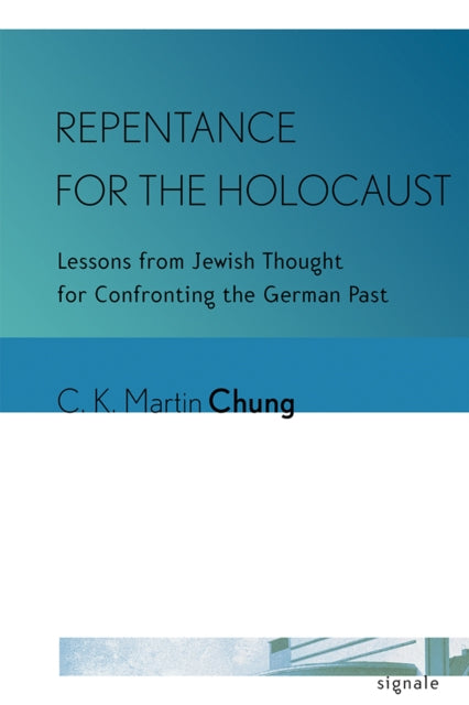 Book cover of: Repentance for the Holocaust. By: C. K. Martin Chung