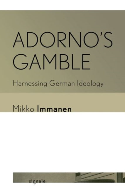 Book cover of: Adorno's Gamble. By: Mikko Immanen
