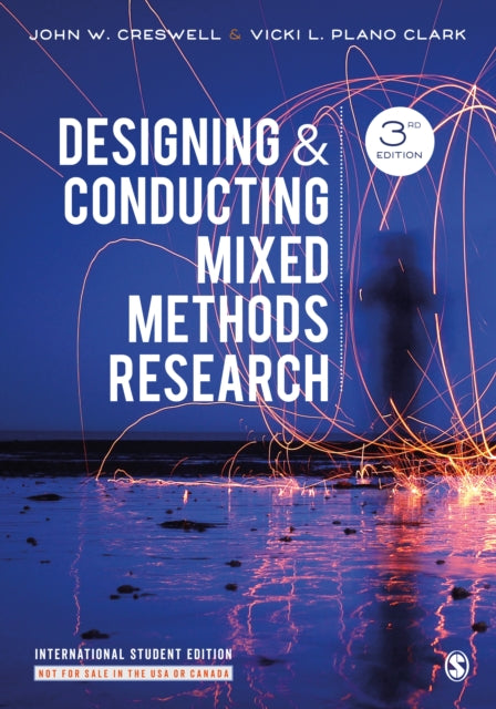Designing and Conducting Mixed Methods Research - International Student Edition 9781506386621 John W. Creswell