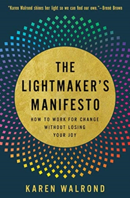 Book cover of: Lightmaker's Manifesto. By: Karen Walrond