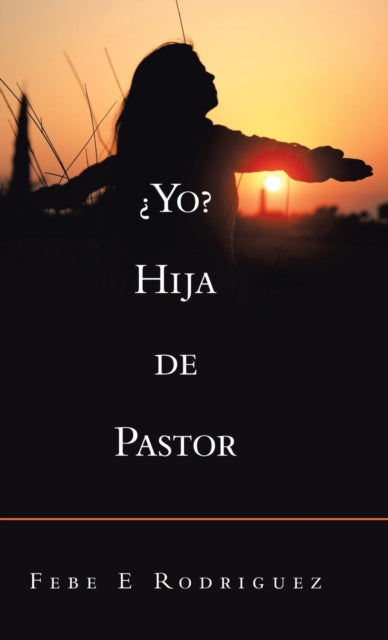 Book cover of: ¿Yo? Hija De Pastor