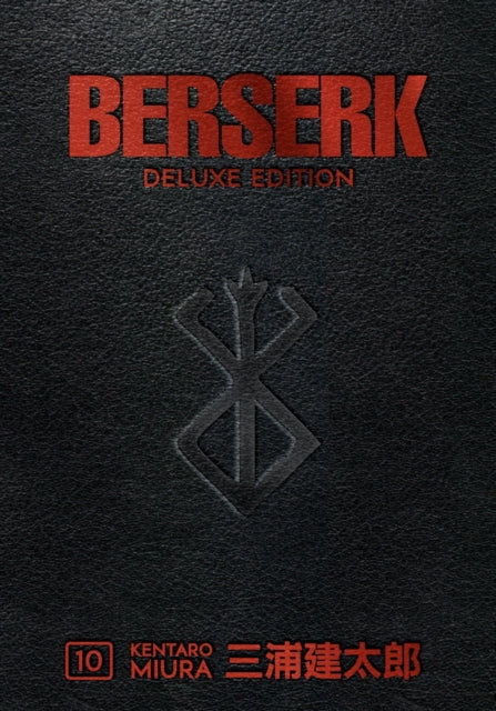 Book cover of: Berserk Deluxe Volume 10. By: 三浦建太郎 (Kentaro Miura)