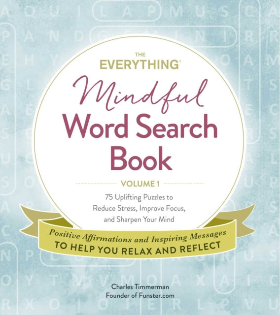 Book cover of: Everything Mindful Word Search Book, Volume 1. By: Charles Timmerman