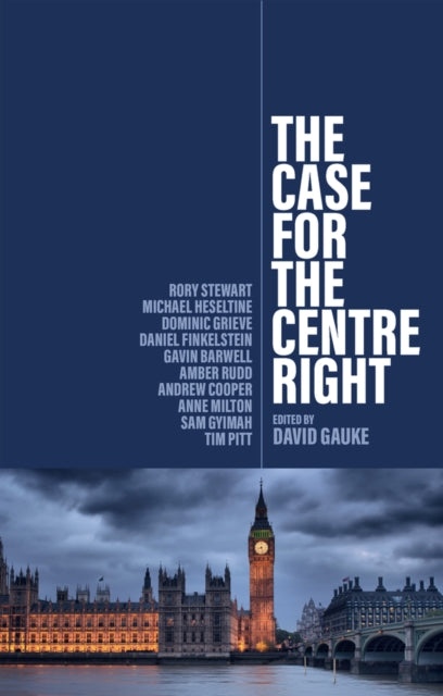 Case for the Centre Right 9781509560820 David Gauke