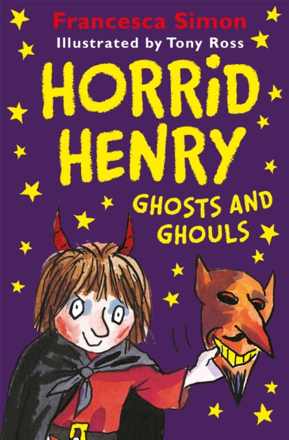 Book cover of: Horrid Henry Ghosts and Ghouls. By: Francesca Simon
