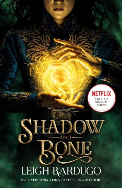 Shadow and Bone: A Netflix Original Series, Book 1 of bestselling trilogy and international Netflix sensation 9781510109063 Leigh Bardugo