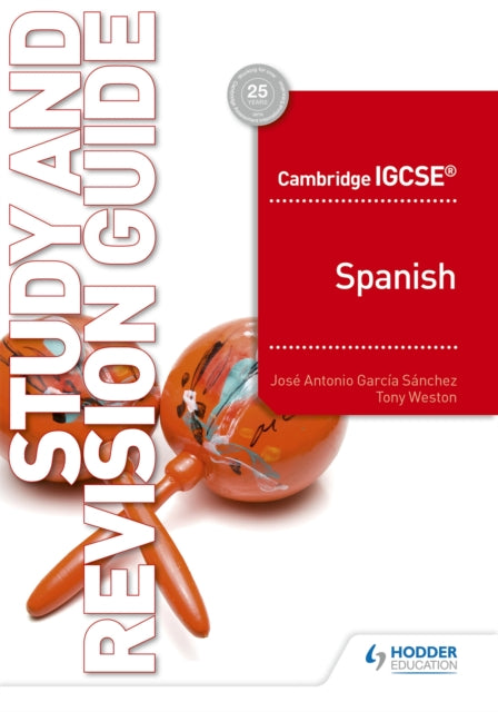 Cambridge IGCSE⢠Spanish Study and Revision Guide 9781510448100 JosĆ© Antonio GarcĆa SĆ”nchez