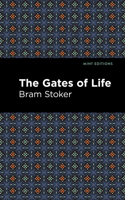 Book cover of: Gates of Life. By: Bram Stoker