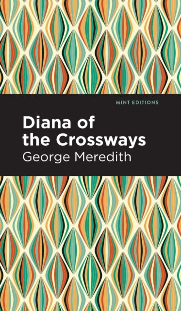 Book cover of: Diana of the Crossways. By: George Meredith