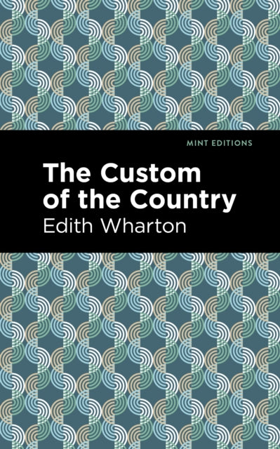 Book cover of: Custom of the Country. By: Edith Wharton