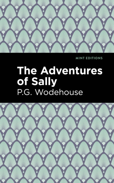Book cover of: Adventures of Sally. By: P. G. Wodehouse