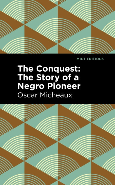 Book cover of: Conquest. By: Oscar Micheaux
