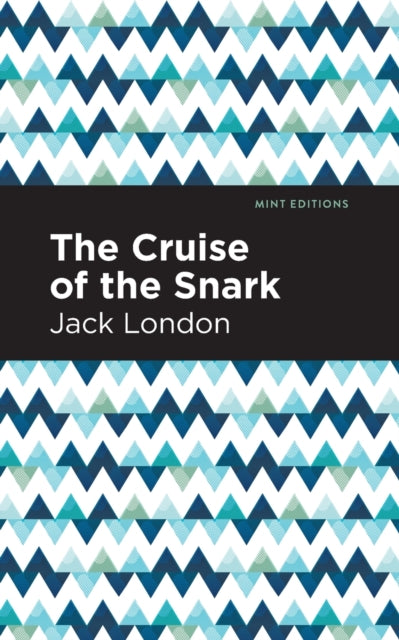 Book cover of: Cruise of the Snark. By: Jack London