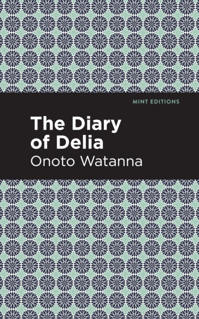 Book cover of: Diary of Delia. By: Onoto Watannam