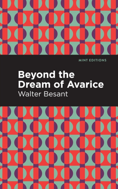 Book cover of: Beyond the Dreams of Avarice. By: Editions BESANT