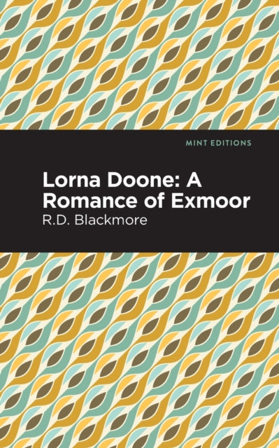 Book cover of: Lorna Doone. By: R. D. Blackmore