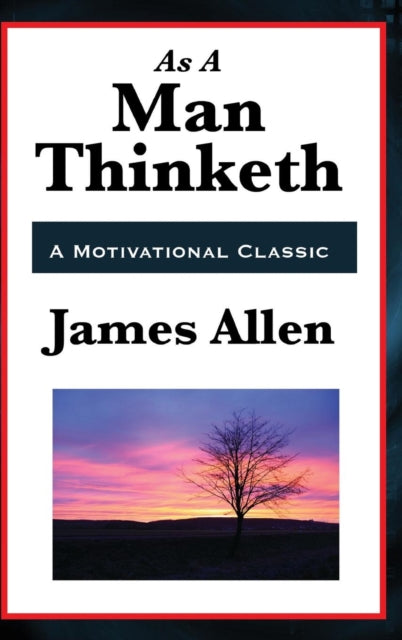 Book cover of: As a Man Thinketh. By: James Allen