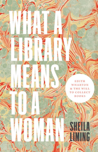 Book cover of: What a Library Means to a Woman. By: Sheila Liming