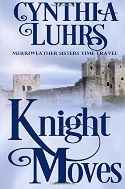 Book cover of: Knight Moves. By: Cynthia Luhrs