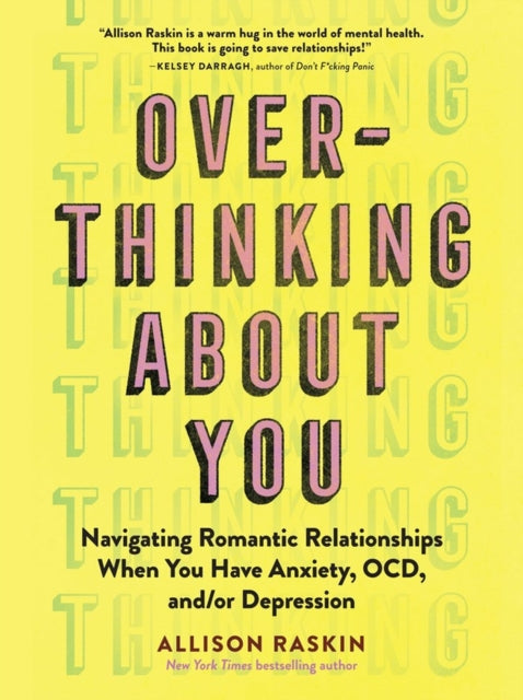 Book cover of: Overthinking About You. By: Allison Raskin