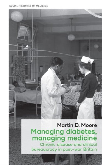 Book cover of: Managing Diabetes, Managing Medicine. By: Martin D. Moore
