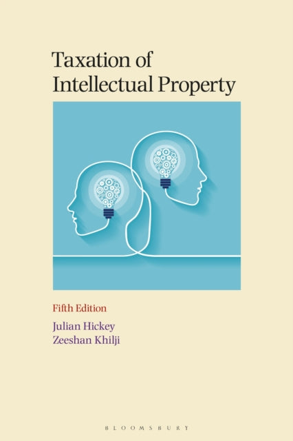 Book cover of: Taxation of Intellectual Property. By: Julian Hickey