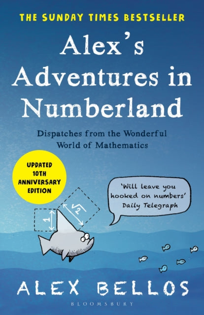 Alex's Adventures in Numberland, Tenth Anniversary Edition 9781526623997 Alex Bellos