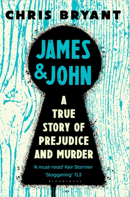 James and John, A True Story of Prejudice and Murder 9781526644992 Chris Bryant