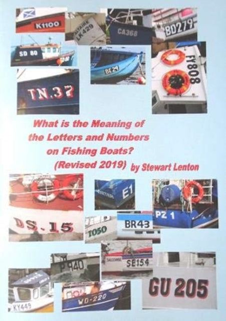 Book cover of: What is the Meaning of the Numbers & Letters on Fishing Boats