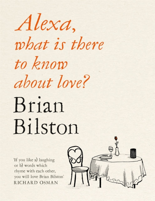 Alexa, What Is There to Know About Love? 9781529059571 Brian Bilston