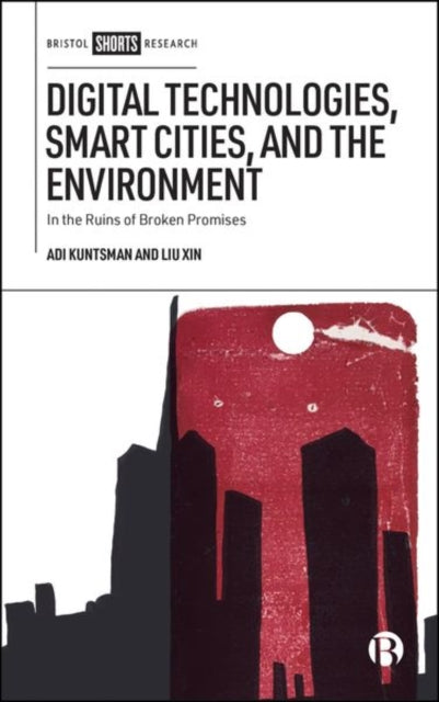 Book cover of: Digital Technologies, Smart Cities, and the Environment. By: Adi Kuntsman