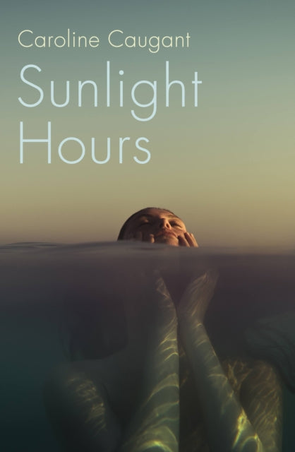 Book cover of: Sunlight Hours. By: Caroline Caugant