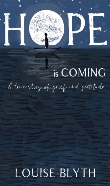 Book cover of: Hope is Coming. By: Louise Blyth