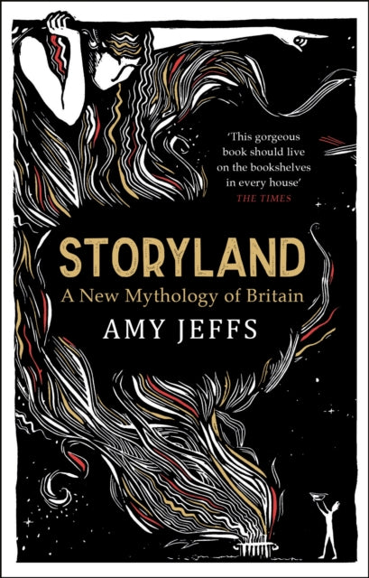 Storyland: A New Mythology of Britain 9781529408003 Amy Jeffs