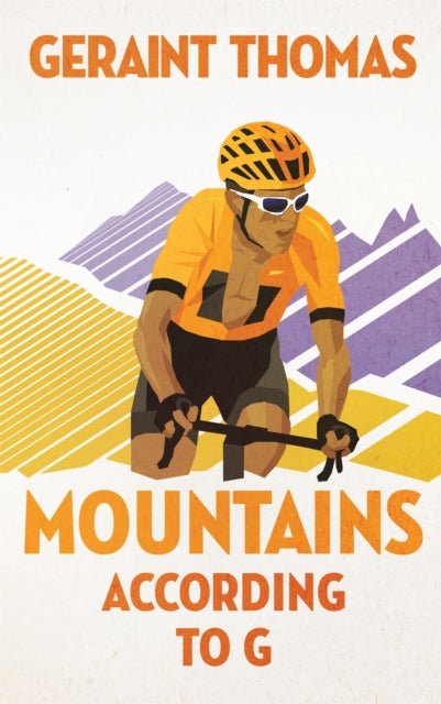 Book cover of: Mountains According to G. By: Geraint Thomas