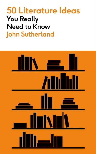 50 Literature Ideas You Really Need to Know 9781529432183 Sutherland, John
