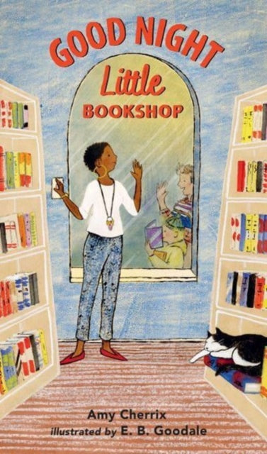 Book cover of: Good Night, Little Bookshop. By: Amy E. Cherrix