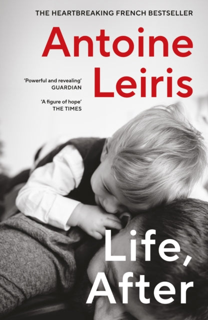 Book cover of: Life, After. By: Antoine Leiris