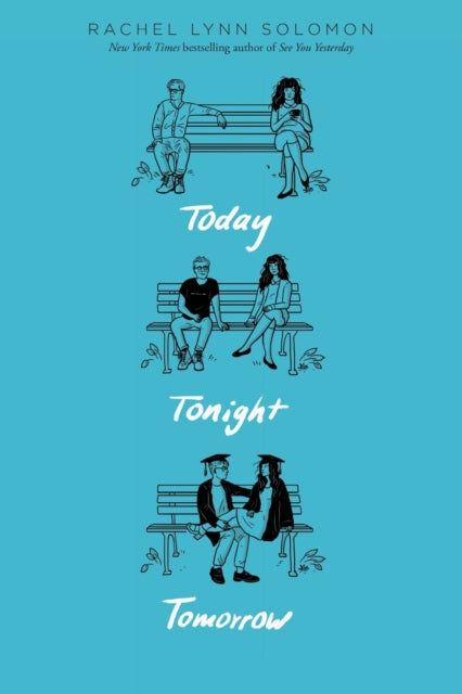 Today Tonight Tomorrow 9781534440258 Rachel Lynn Solomon