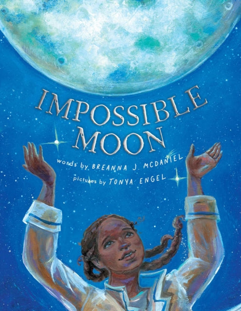 Book cover of: Impossible Moon. By: Breanna J. McDaniel